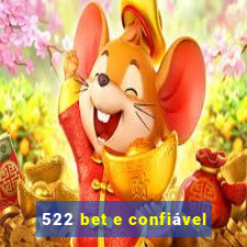 522 bet e confiável