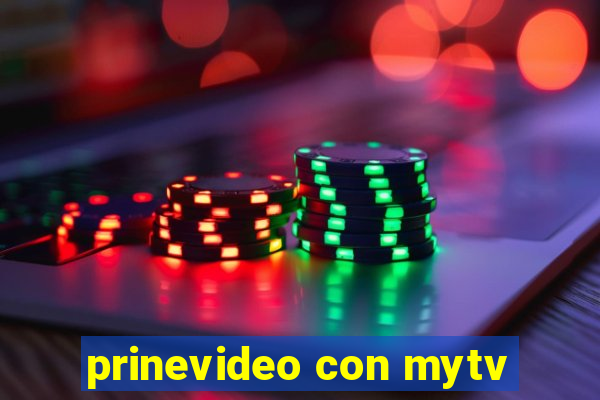 prinevideo con mytv