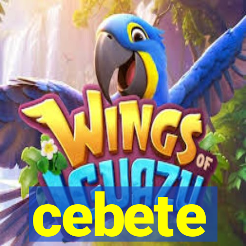 cebete