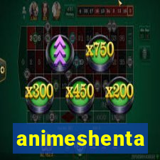 animeshenta