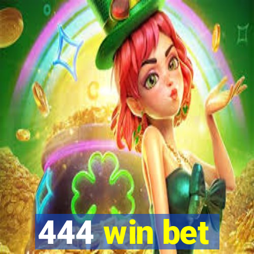 444 win bet