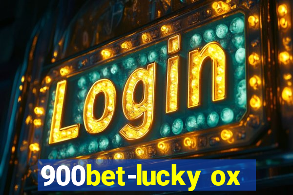 900bet-lucky ox