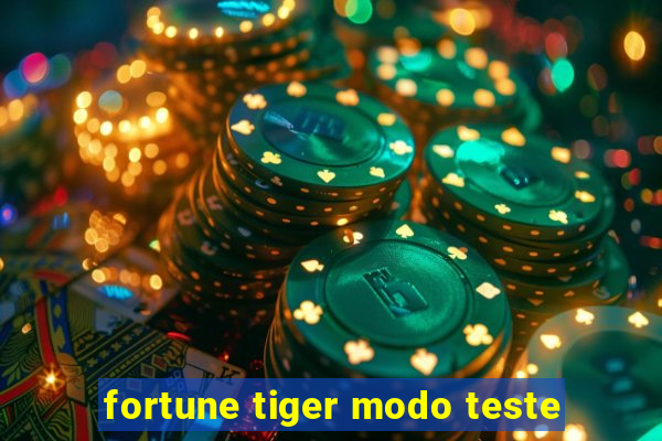 fortune tiger modo teste