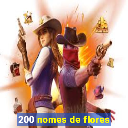 200 nomes de flores