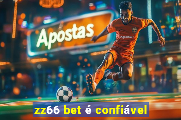 zz66 bet é confiável