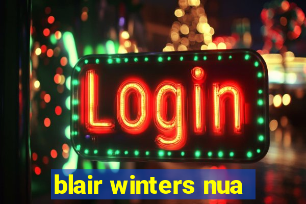 blair winters nua