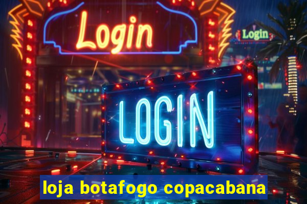 loja botafogo copacabana