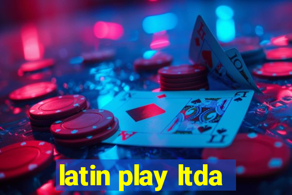 latin play ltda