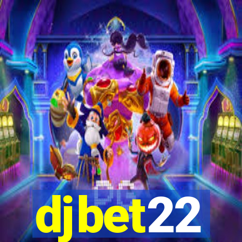 djbet22