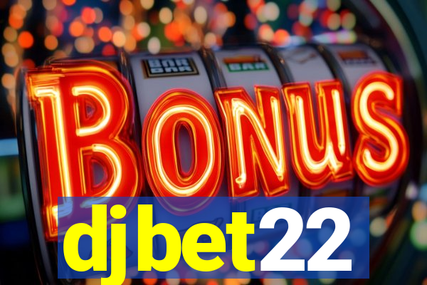 djbet22