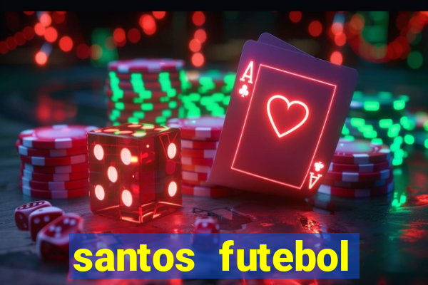 santos futebol clube peneiras