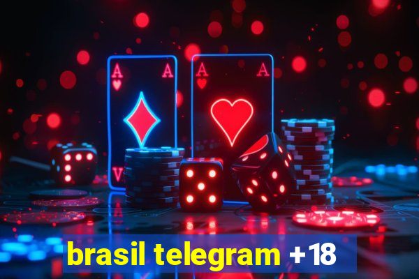 brasil telegram +18