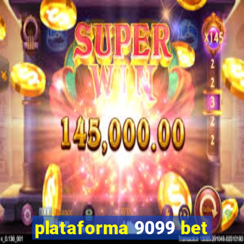 plataforma 9099 bet