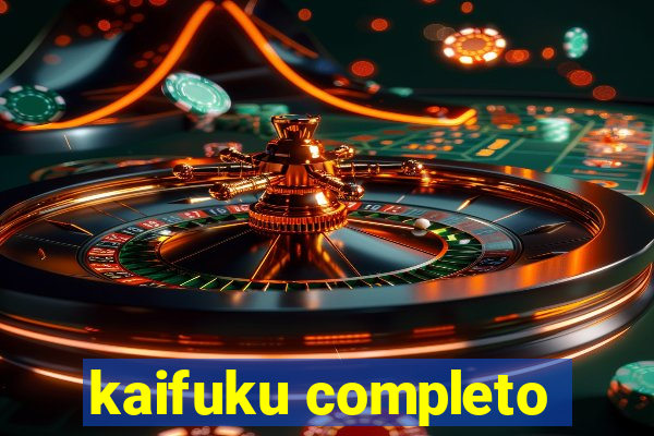 kaifuku completo