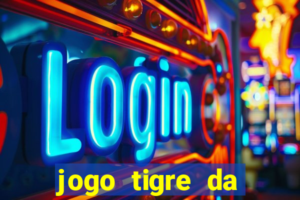 jogo tigre da sorte é confiável