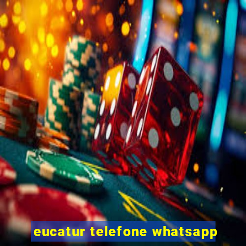 eucatur telefone whatsapp