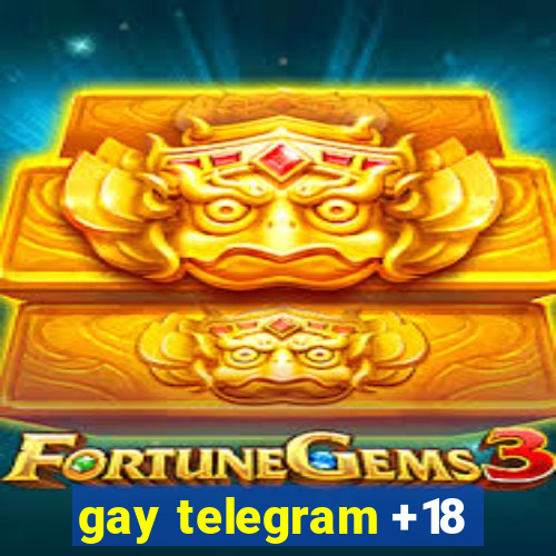 gay telegram +18