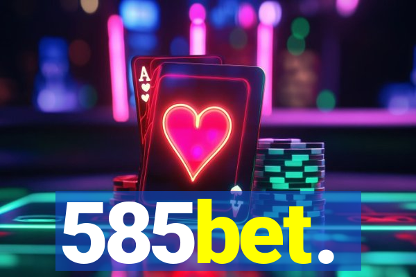 585bet.