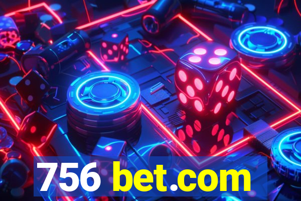 756 bet.com