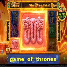 game of thrones legendado online