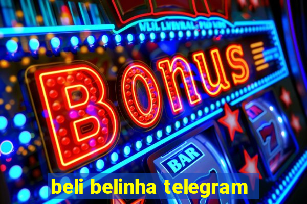 beli belinha telegram