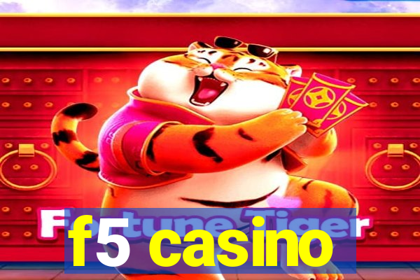 f5 casino