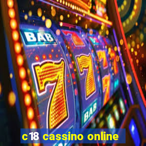 c18 cassino online