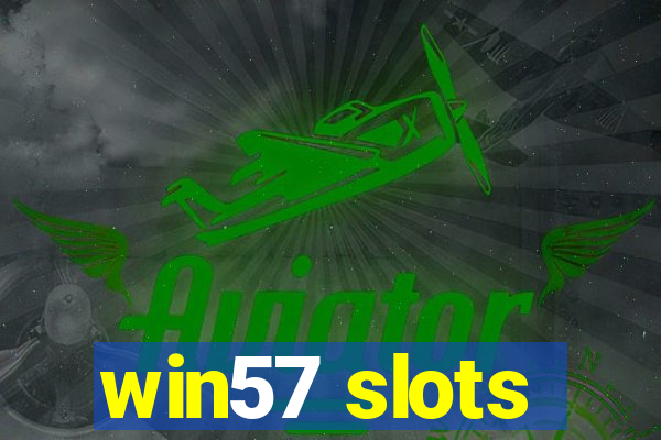 win57 slots