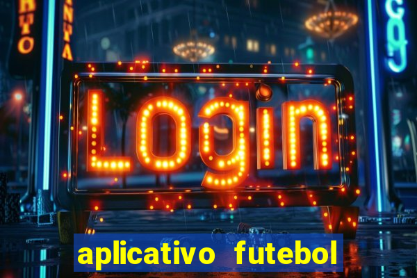 aplicativo futebol da hora 4.5