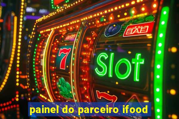 painel do parceiro ifood