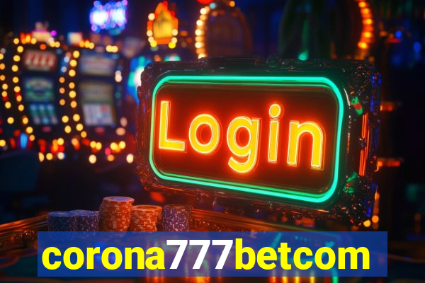 corona777betcom