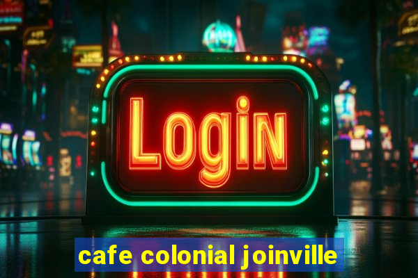 cafe colonial joinville