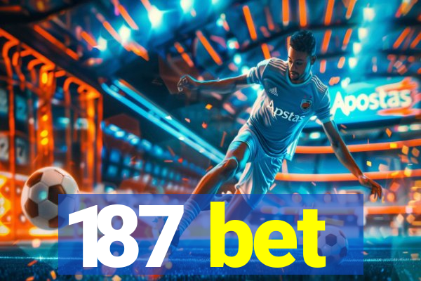 187 bet