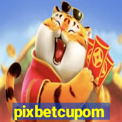 pixbetcupom