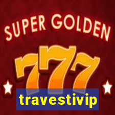 travestivip