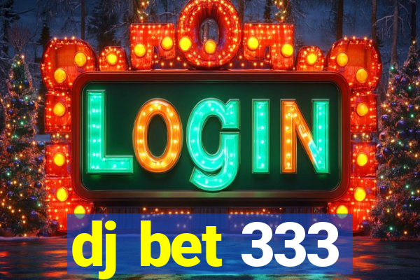 dj bet 333