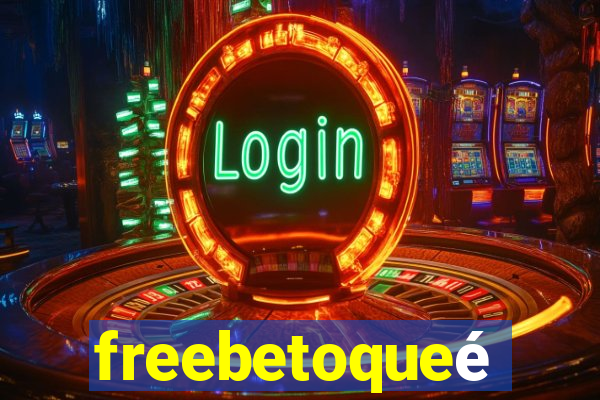 freebetoqueé