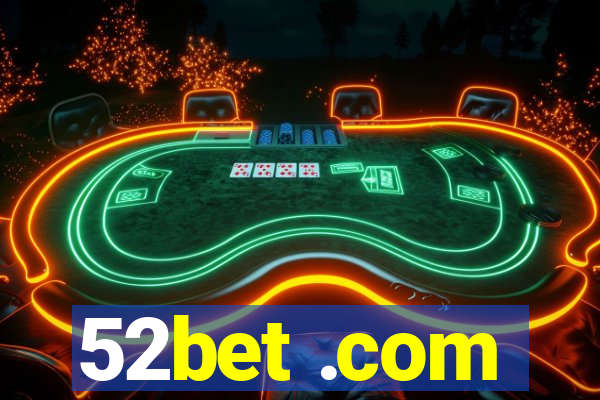 52bet .com