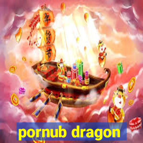 pornub dragon