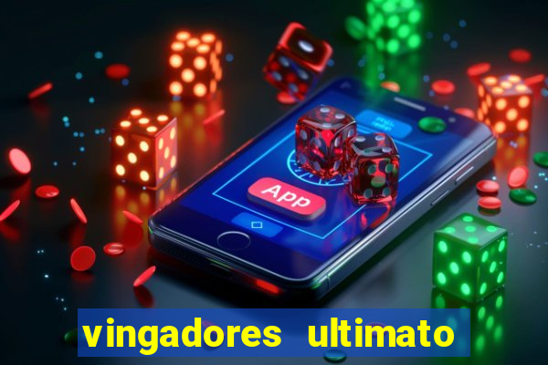 vingadores ultimato dublado download