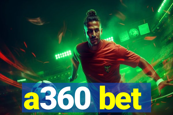 a360 bet