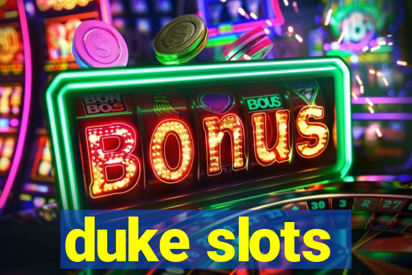 duke slots