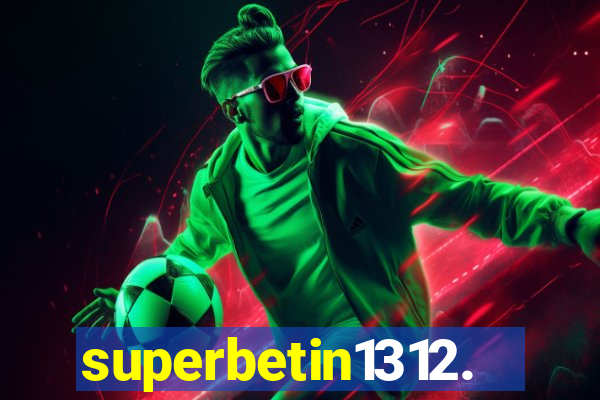 superbetin1312.com