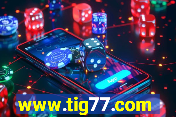 www.tig77.com