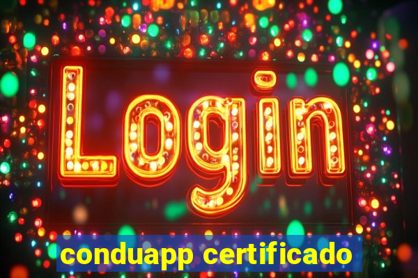 conduapp certificado