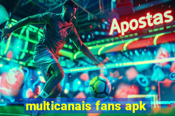 multicanais fans apk