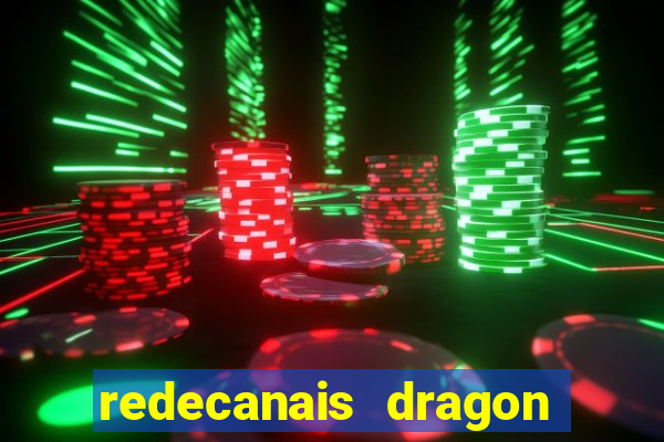 redecanais dragon ball z