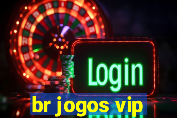 br jogos vip