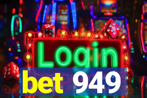 bet 949