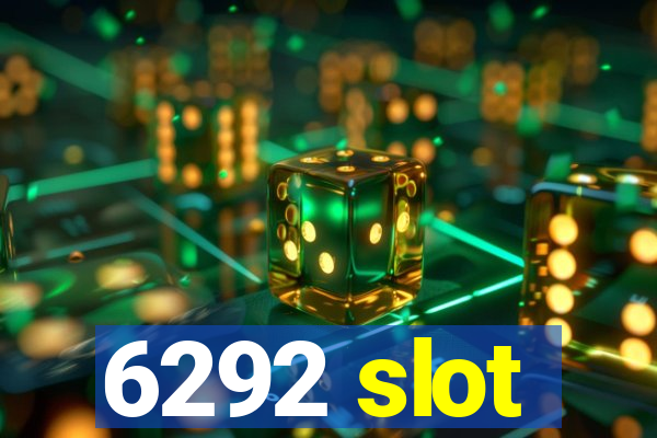 6292 slot